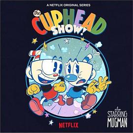 羞羞漫画《茶杯头大冒险 第一季 The Cuphead Show! Season 1》免费在线观看