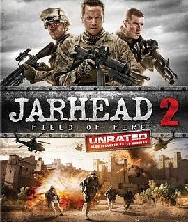 羞羞漫画《锅盖头2 Jarhead 2: Field of Fire》免费在线观看