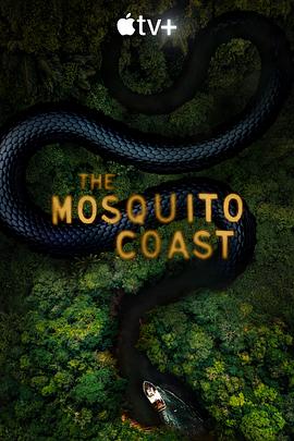 羞羞漫画《蚊子海岸 第二季 The Mosquito Coast Season 2》免费在线观看