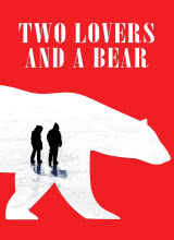 羞羞漫画《两个爱人和一只熊 Two Lovers and a Bear》免费在线观看