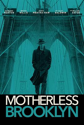 电影《布鲁克林秘案 Motherless Brooklyn》1080p在线免费观看