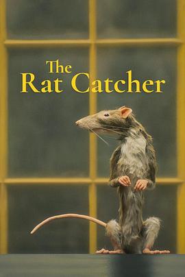 电影《捕鼠人 The Rat Catcher》完整版在线免费观看