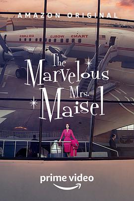 羞羞漫画《了不起的麦瑟尔夫人 第三季 The Marvelous Mrs. Maisel Season 3》免费在线观看