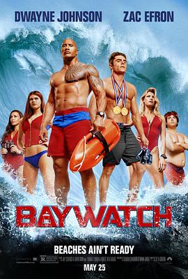 电影《海滩游侠 Baywatch》高清免费在线观看