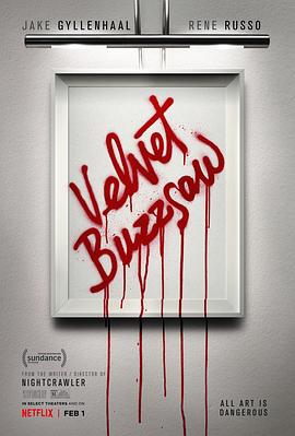 羞羞漫画《天鹅绒圆锯 Velvet Buzzsaw》免费在线观看