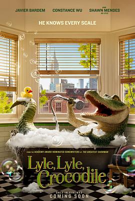 动漫《鳄鱼莱莱 Lyle, Lyle, Crocodile》4k在线免费观看