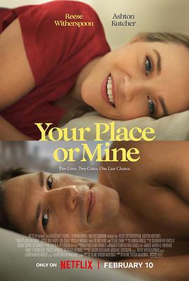 电影《换屋假期 Your Place Or Mine》HD在线免费观看